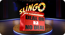 CasinoCasino_NewGames_DealornoDeal_Slingo_slotsbreeze